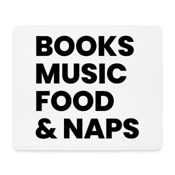 Books Music Food And Naps - Mouse Pad (horizontal) - white - Front