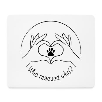 Tierrettung – who rescued who - Mousepad (Querformat) - Weiß - Vorne