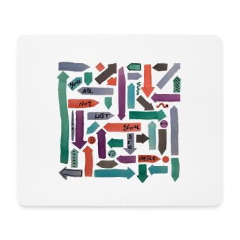 You are not lost, you are here - Mouse Pad (horizontal) - white - Front