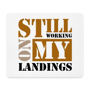 Still Working On My Landings - Mousepad (Querformat) - Weiß - Vorne