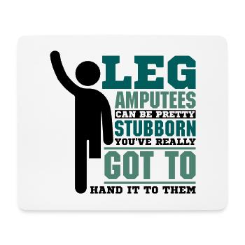 Leg Amputees can be pretty - Mousepad (Querformat) - Weiß - Vorne