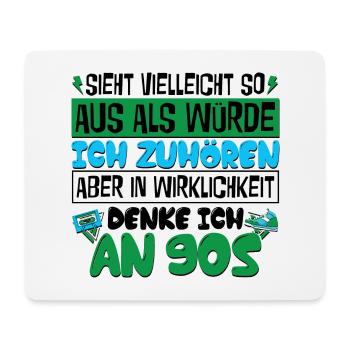in Wirklichkeit denke ich an 90s - Mousepad (Querformat) - Weiß - Vorne