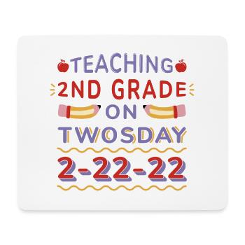 Teaching 2nd grade on twosday Teaching 2nd grade o - Mousepad (Querformat) - Weiß - Vorne
