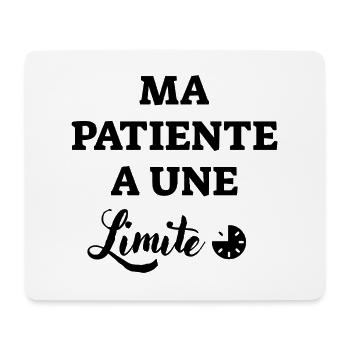 Ma patiente a une limite  - Tapis de souris (format paysage) - blanc - Devant