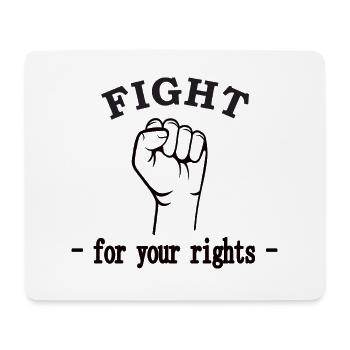 FIGHT for your rights - Mousepad (Querformat) - Weiß - Vorne