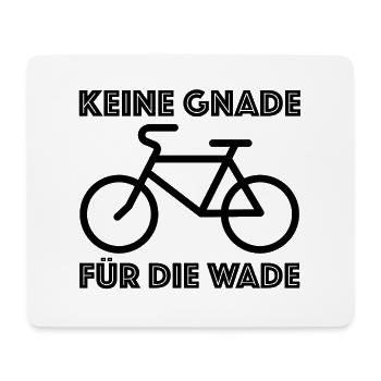 Keine Gnade für die Wade, Fahrrad Velo Fahrradtour - Mousepad (Querformat) - Weiß - Vorne