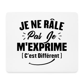 Je ne râle pas je m'exprime c'est différent - Tapis de souris (format paysage) - blanc - Devant