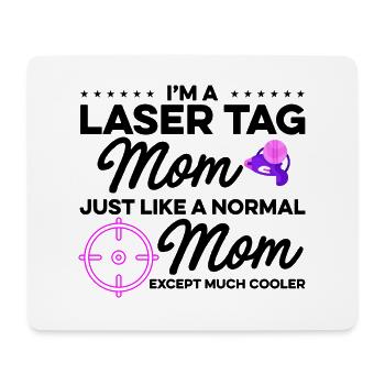 Im A Laser Tag Mom Just Like A Normal Mom Except M - Mousepad (Querformat) - Weiß - Vorne
