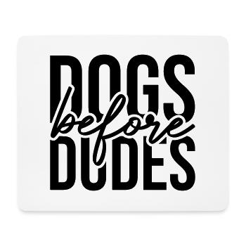 Dogs before Dudes - Mouse Pad (horizontal) - white - Front