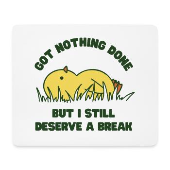 Got Nothing Done - Mouse Pad (horizontal) - white - Front
