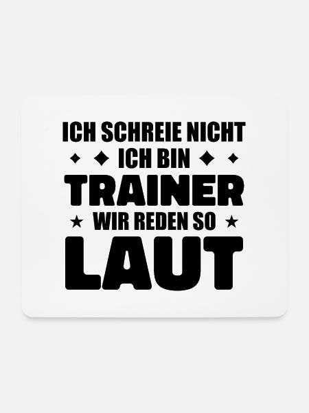 Ich schreie nicht – Ich bin Trainer Lustiges Sport - Mousepad (Querformat) - Weiß