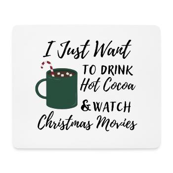 Je veux juste du chocolat chaud et regarder le film de Noël - Tapis de souris (format paysage) - blanc - Devant