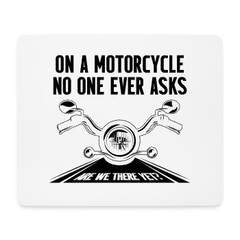 On A Motorcycle No One Ever Asks Motorcyclist Moto - Mousepad (Querformat) - Weiß - Vorne