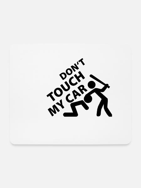 Berühren Sie mein Auto nicht - Mousepad (Querformat) - Weiß