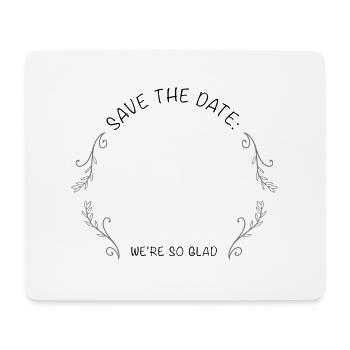 SAVE THE DATE | Note the date. - Mouse Pad (horizontal) - white - Front