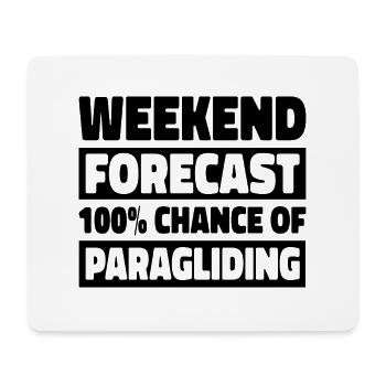 Weekend Forecast 100% Chance Of Paragliding Parach - Mousepad (Querformat) - Weiß - Vorne