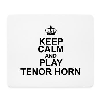 Keep Calm and play Tenor Horn - Mousepad (Querformat) - Weiß - Vorne