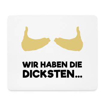 Wir haben die dicksten... - Mousepad (Querformat) - Weiß - Vorne