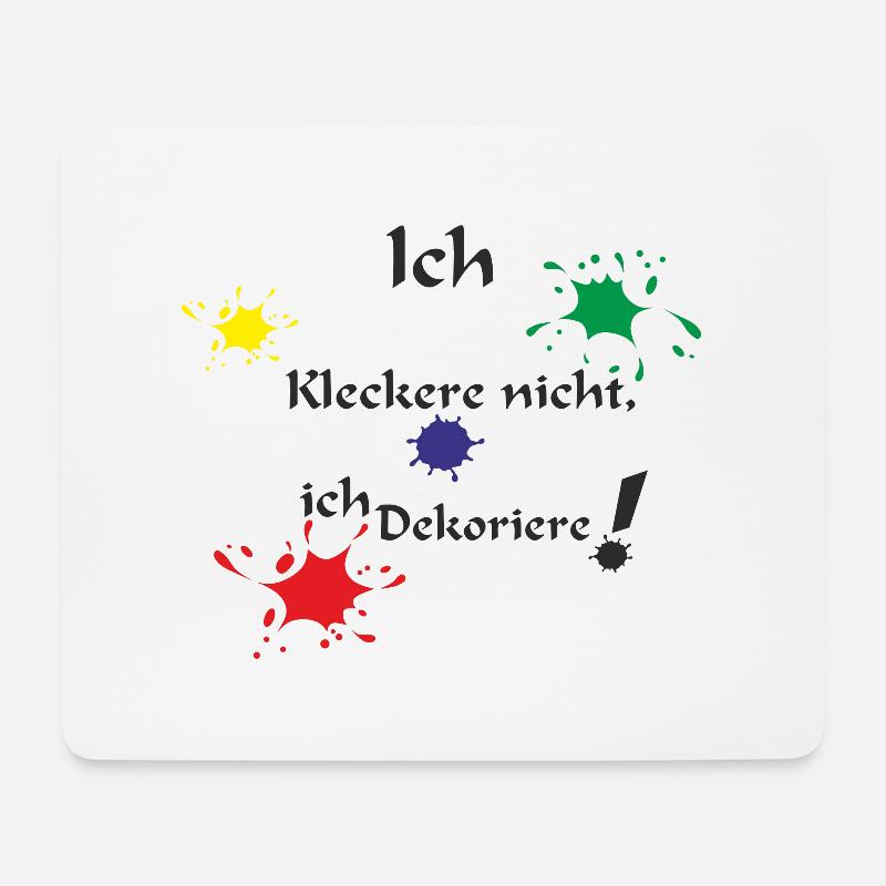 Ich kleckere nicht, ich dekoriere (D00050) - Mousepad (Querformat) - Weiß