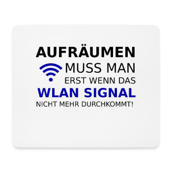 Erst aufräumen wenn das WLAN Signal schwach wird - Mousepad (Querformat) - Weiß - Vorne