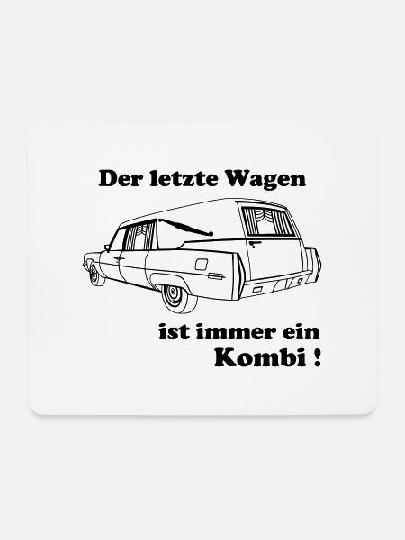 Der letzte Wagen ist immer ein Kombi - Mousepad (Querformat) - Weiß