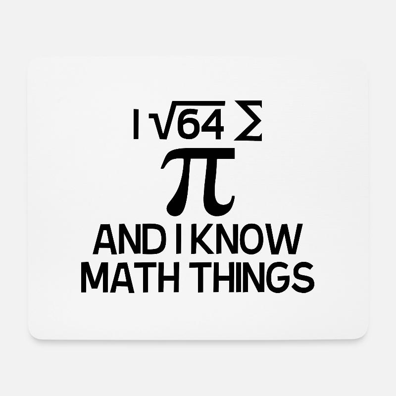 I ATE SOME PIE AND I KNOW MATH THINGS - Mouse Pad (horizontal) - white
