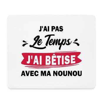 J'ai pas le temps j'ai bêtise - Tapis de souris (format paysage) - blanc - Devant