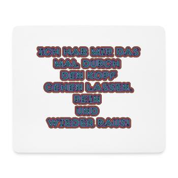 witziges Nicht-Nachdenken-Design / lustige Sprüche - Mousepad (Querformat) - Weiß - Vorne