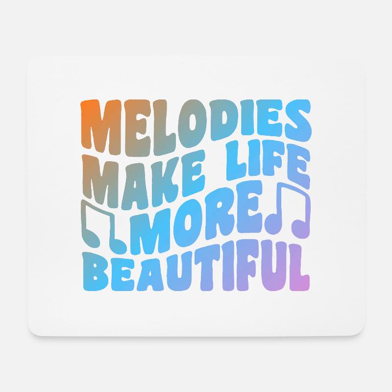 Melodies Make Life More Beautiful Music - Mousepad (Querformat) - Weiß