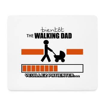 bientôt the walking dad,geek,humour - Tapis de souris (format paysage) - blanc - Devant