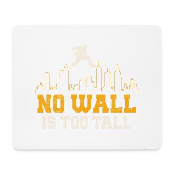 No Wall Is Too Tall Parkour Traceur - Mouse Pad (horizontal) - white - Front