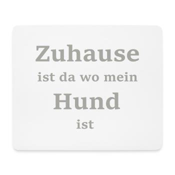 Zuhause ist da wo mein ... * Farbanpassung möglich - Mousepad (Querformat) - Weiß - Vorne