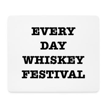 Every Day Whisky Festival - Mouse Pad (horizontal) - white - Front