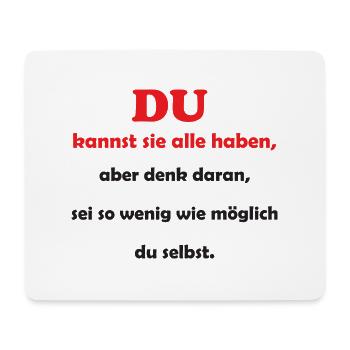 DU kannst sie alle haben - Mousepad (Querformat) - Weiß - Vorne