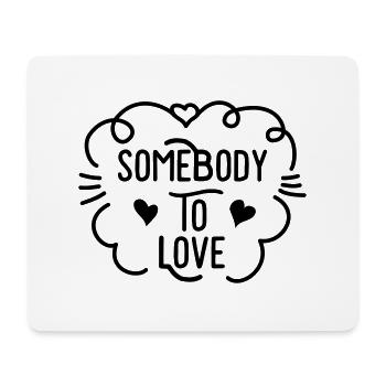 somebody to love - Tapis de souris (format paysage) - blanc - Devant