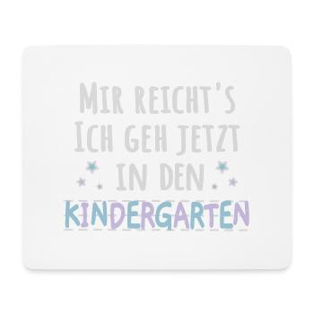 Kindergartenkind - mir reichts Kindergarten - Mousepad (Querformat) - Weiß - Vorne