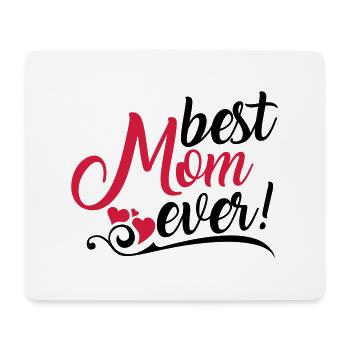 Best Mom ever! - Mouse Pad (horizontal) - white - Front