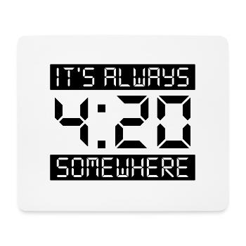 IT'S ALWAYS 4:20 SOMEWHERE - Tapis de souris (format paysage) - blanc - Devant