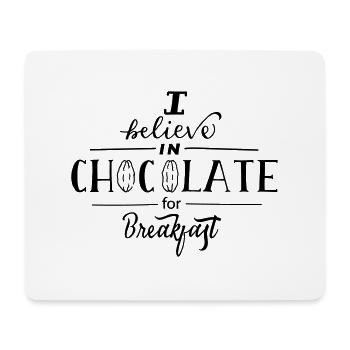 I Believe In Chocolate For Breakfast - Tapis de souris (format paysage) - blanc - Devant