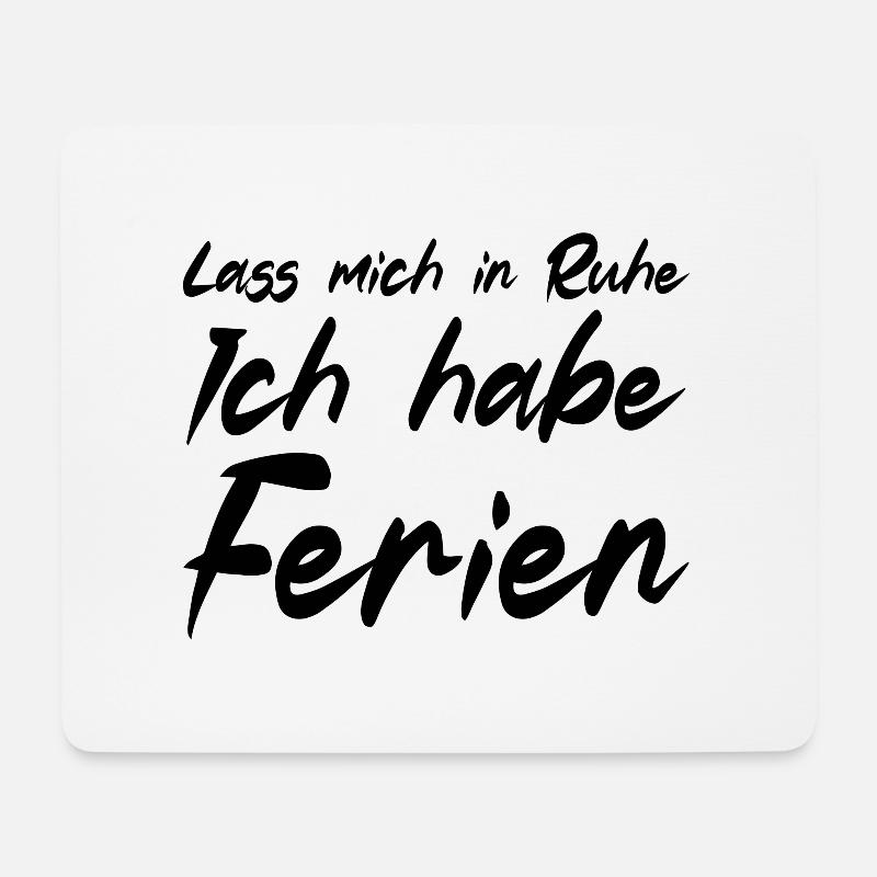 Ich habe Ferien - Mousepad (Querformat) - Weiß