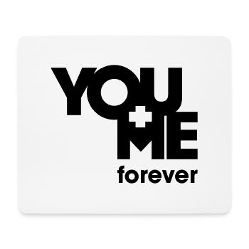 YOU and ME forever - Mousepad (Querformat) - Weiß - Vorne