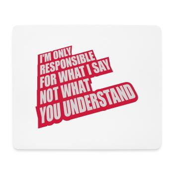 what I say quote - Mouse Pad (horizontal) - white - Front