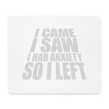 I had anxiety saying - Mouse Pad (horizontal) - white - Front