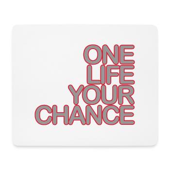 One LIFE your CHANCE 02grey Krot - Mouse Pad (horizontal) - white - Front