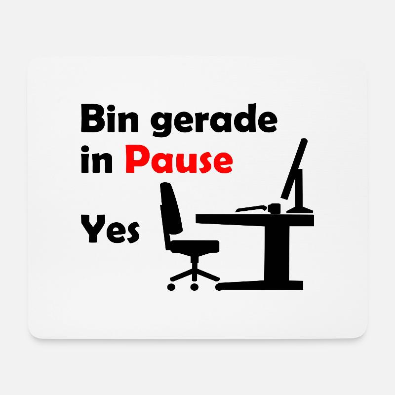 Bin gerade in Pause | Deine Freizeit im Job - Mousepad (Querformat) - Weiß