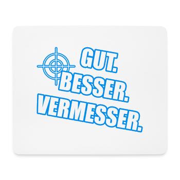 Gut Besser Vermesser Vermessungsingenieur Spruch - Mousepad (Querformat) - Weiß - Vorne