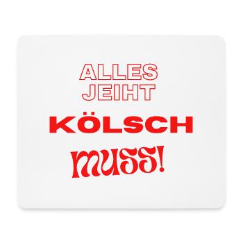 Alles geht - Kölsch MUSS - Mousepad (Querformat) - Weiß - Vorne