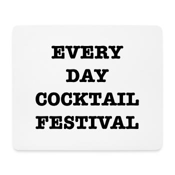 Every Day Cocktail Festival - Mouse Pad (horizontal) - white - Front