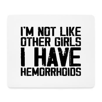 I'm Not Like Other Girls I Have Hemorrhoids - Tapis de souris (format paysage) - blanc - Devant