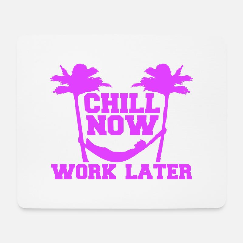 Chill Now Work Later Hängematte Arbeiten Schlafen - Mousepad (Querformat) - Weiß